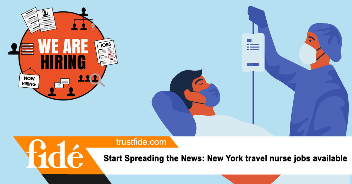 Start Spreading the News: New York travel nurse jobs available | Fide | Staffing | Recruiting